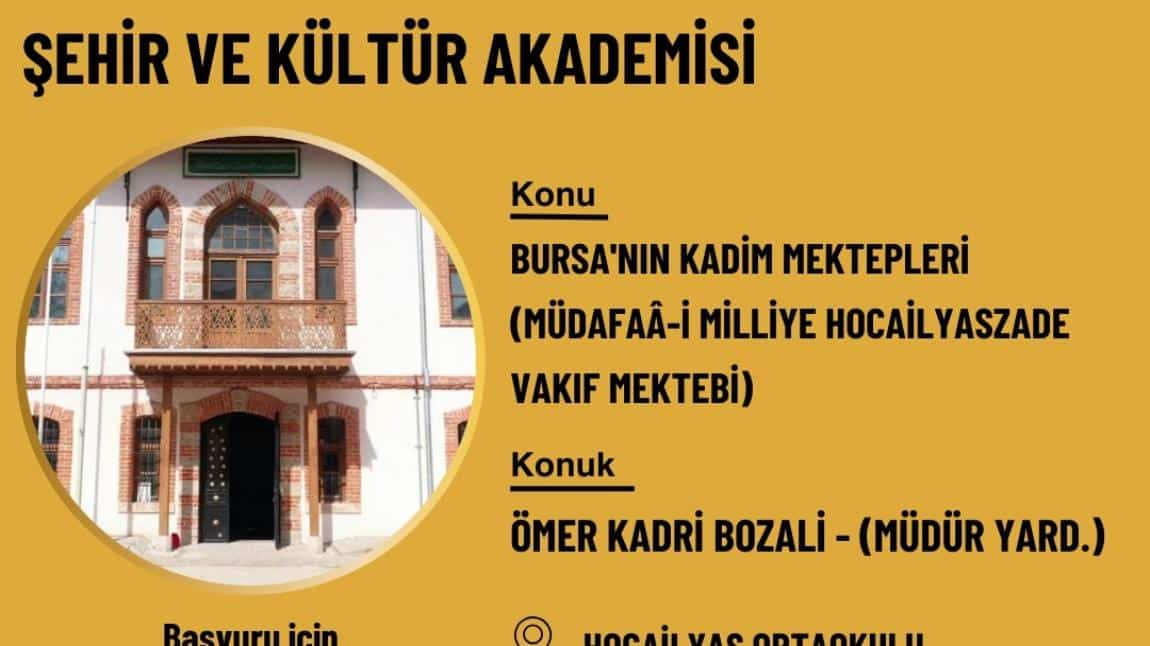 Bursa'nın Kadim Mekteplerinden Hocailyas Ortaokulu Şöyleşisi